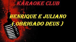 HENRIQUE E JULIANO  OBRIGADO DEUS  VIDEO KARAOKE [upl. by Eglantine480]