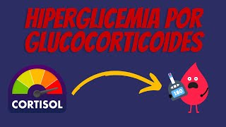 Hiperglicemia por Glucocorticoides Explicado Claramente [upl. by Nnylanna]