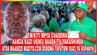 DODOMA MKITI MPYA CHADEMA AANZA KAZI USIKUAWAMBIA CCM TAFUTENI KAZI YA KUFANYA [upl. by Farly643]