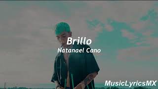 Natanael Cano  Brillo Letra [upl. by Enirehs]