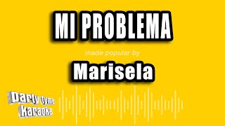 Marisela  Mi Problema Versión Karaoke [upl. by Merilee]