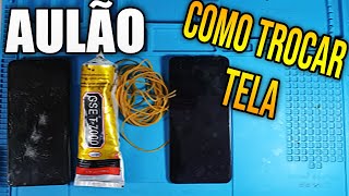 Como Trocar Tela de Celular Aulão Fácil e Completo [upl. by Dorene]