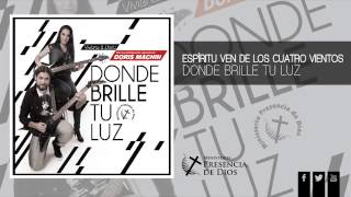 Espíritu ven de los cuatro vientos interpretada por DORIS MACHIN · DONDE BRILLE TU LUZ Audio CD [upl. by Eiresed]