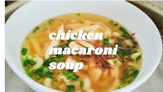 MASARAP SA TAGULAN 🌧️CHICKEN MACARONI SOUP 62124 NENEMONA [upl. by Fillander405]