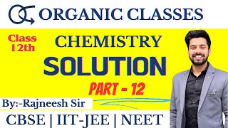 Solutions Molarity amp Molality  Part 12  Class 12th  CBSE  IITJEE  NEET  Rajneesh Sir [upl. by Ylro723]