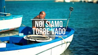 Noi Siamo Torre Vado [upl. by Ultima]