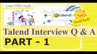 Part 1  Talend studio Interview Questions amp Answers for experienced in detail  Talend Open Studio [upl. by Asseret]