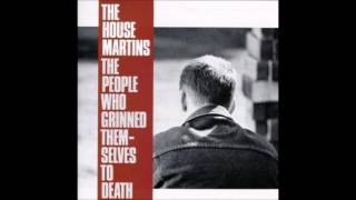 The People Who Grinned Themselves To Death by The Housemartins [upl. by Lyman]