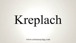 How To Pronounce Kreplach [upl. by Akcimahs330]