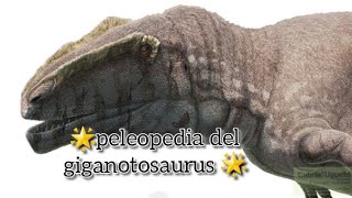 ✨️la paleopedia del giganotosaurus🌟 🇦🇷 [upl. by Linker]