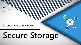 Secure Storage XamarinEssentials API of the Week [upl. by Cnut]