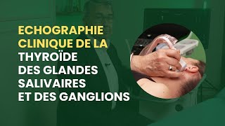 Echographie Clinique de la Thyroïde des Glandes Salivaires et des Ganglions [upl. by Dillon]