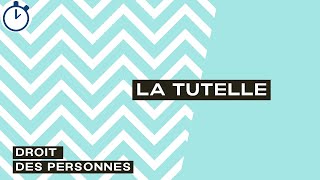 La Tutelle  Droit des Personnes [upl. by Politi232]