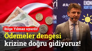 ‘Türkiye Ödemeler Dengesi Krizine Doğru Gidiyor’ İYİ Partili Bilge Yılmaz Uyardı [upl. by Airol667]