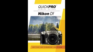 Nikon Df Instructional Guide by QuickPro Camera Guides [upl. by Ennaid]