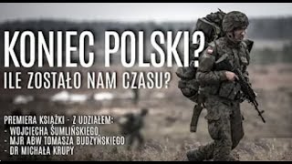 Premiera książki quotKONIEC POLSKIquot Wojciech Sumliński mjr ABW Tomasz Budzyński dr Michał Krupa [upl. by Cenac440]