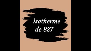 Isotherme de BET [upl. by Sorvats]