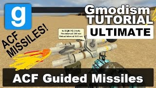 Garrys Mod ACF Missiles Ultimate Tutorial  Many Types of Guided Missiles Bombs amp WarningSystems [upl. by Lekym326]