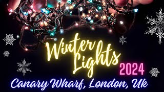 Winter lights 2024  Canary Wharf  London  UK [upl. by Spencer]