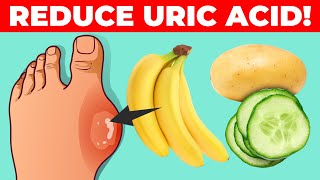 Top 12 Foods That Reduce Your Uric Acid Levels [upl. by Lura]