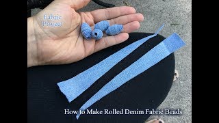 How to Make Rolled Denim Fabric Beads Tutorial [upl. by Inatsed198]