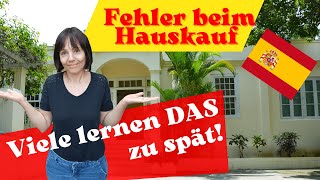 4 Lektionen die Menschen beim Hauskauf in Spanien zu spät lernen Du auch [upl. by Kitarp101]