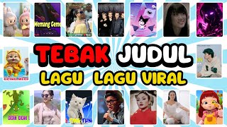 TEBAK JUDUL LAGU LAGU VIRALboneka labubumasha kesepian dunia tipu tipu rainbow rubyanak kucing [upl. by Proulx749]