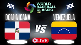 DOMINICANA vs VENEZUELA  World Baseball Classic Clásico Mundial  EN VIVO  Comentarios [upl. by Leede]