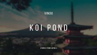 Vindu  Koi Pond Stories From Japan II japanese lofichillhop [upl. by Anirac]