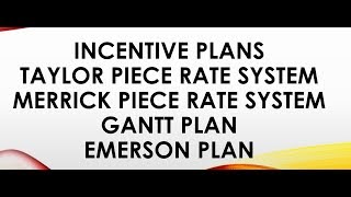 Types of Incentive Plan 2 TaylorMerrickGantt Emerson [upl. by Nnazus]