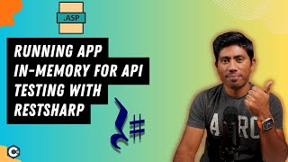 2  Running App InMemory for Integration testing of API with Restsharp in C NET [upl. by Nivlak327]