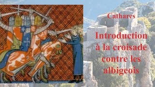 Cathares  Introduction à la croisade contre les albigeois 16 [upl. by Santoro]