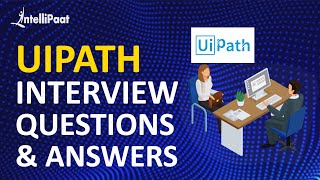 UiPath Interview Questions amp Answers  RPA Interview Questions amp Answers  Intellipaat [upl. by Marylinda]