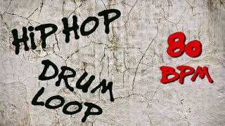 Hip Hop Drum Loop  80 bpm [upl. by Bastian]