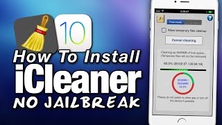 How To Install iCleaner NO JAILBREAK On iOS 10  Cleanup Space On Your iPhone  iPad  iPod Touch [upl. by Iives336]