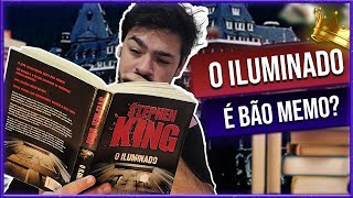 O ILUMINADO  STEPHEN KING  É BOM MESMO 💡 [upl. by Idel]