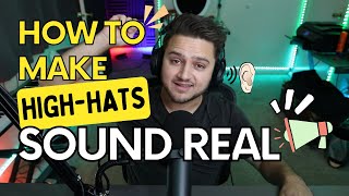 How To Make Your High Hats Sound More Real [upl. by Rowney]