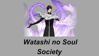 Yokoso watashi no Soul Society [upl. by Navonod]