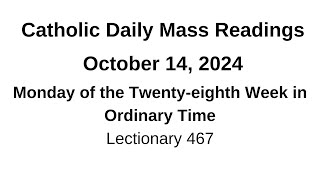 Catholic Daily Mass Readings II 10142024 II Monday of the Twenty eighth Week in Ordinary [upl. by Colton393]