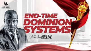 ENDTIME DOMINION SYSTEMS WITH APOSTLE JOSHUA SELMAN II15I10I2023II [upl. by Eitirahc]