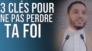 3 CLÉS POUR NE PAS PERDRE TA FOI [upl. by Welcome280]