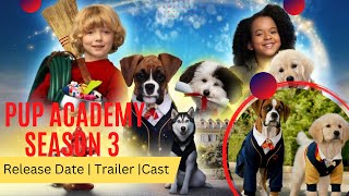 Pup Academy Season 3 Release Date  Trailer  Cast  Expectation  Ending Explained [upl. by Eimorej]