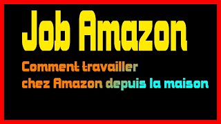 travailler chez Amazon travailler pour Amazon a domicile télétravail à domicile [upl. by Anhcar]