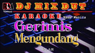 Gerimis Mengundang  Karaoke Nada Wanita Slam  Dj Mix Dut Orgen Tunggal [upl. by Relyt413]