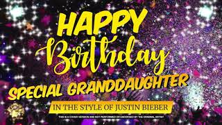 Happy Birthday Special Granddaughter In the Style of Justin Bieber  Celebrity  Personalised [upl. by Nywled704]