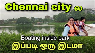 Chennai City குள்ள BOATING ah  Chetpet Ecopark Places to visit in Chennai [upl. by Tollmann]