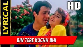 Bin Tere Kuchh Bhi With Lyrics  Udit Narayan Sadhana Sargam  Jaan Se Pyaara 1992 Songs  Govinda [upl. by Anivlac453]