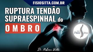 OMBRO RUPTURA do TENDÃO SUPRAESPINHAL CIRURGIA PÓS OPERATÓRIO Clínica Fisioterapia Dr Robson Sitta [upl. by Jarrow]