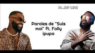 Tayc  quotSuis moiquot ft Fally ipupa Lyrics video [upl. by O'Neill604]