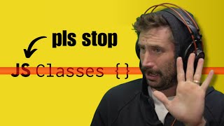 STOP Using Classes In JavaScript  Prime Reacts [upl. by O'Reilly]